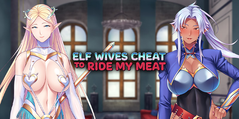 Elf Wives Cheat to Rid My Meat banner with elves
