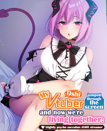 My Oshi Vtuber - Slightly psycho succubus ASMR streamer